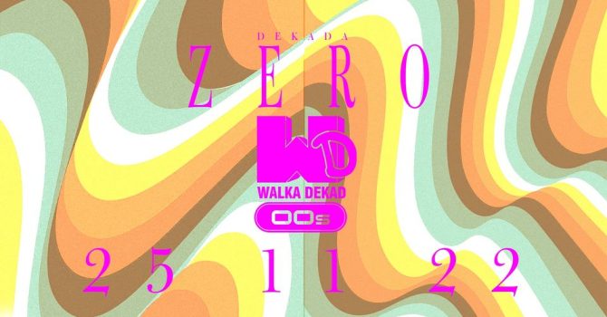 Walka Dekad – Lata Zerowe – OOs // 25.11 // WR
