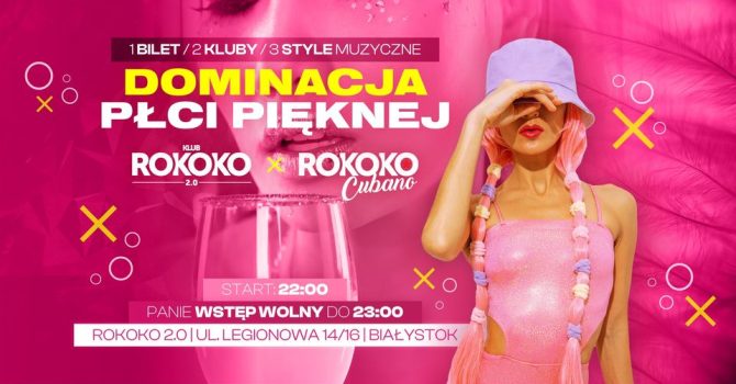 Sobota w Rokoko 2.0 / Dominacja Płci Pięknej / 1 bilet – 2 lokale – 3 style muzyczne / 15.10