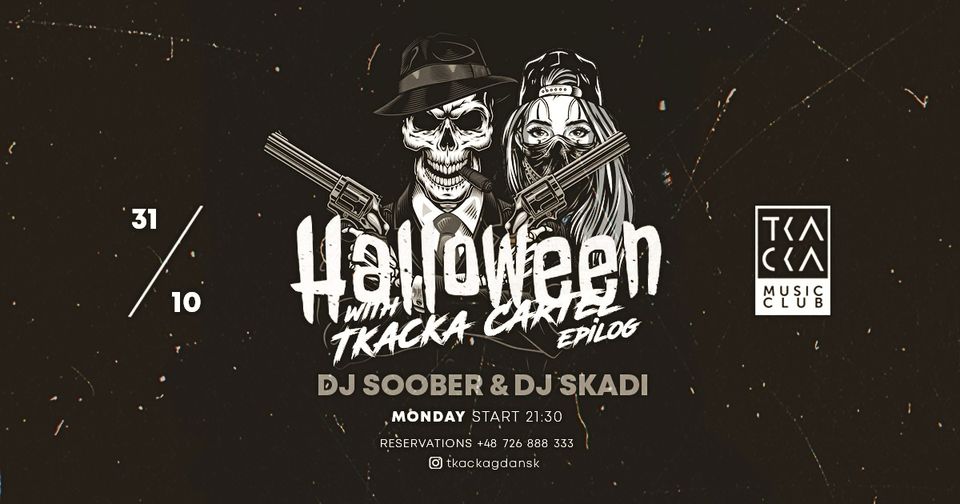 31/10 // Halloween with Tkacka Cartel – Epilog // Soober & Skadi