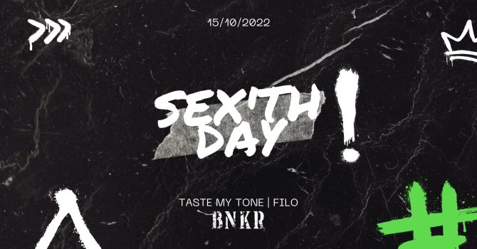 SEX’TH DAY | TMT | FILO