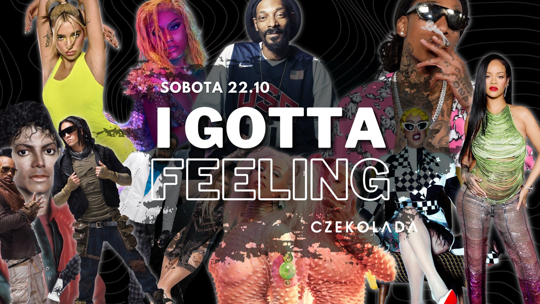 I GOT FEELING | 22.10