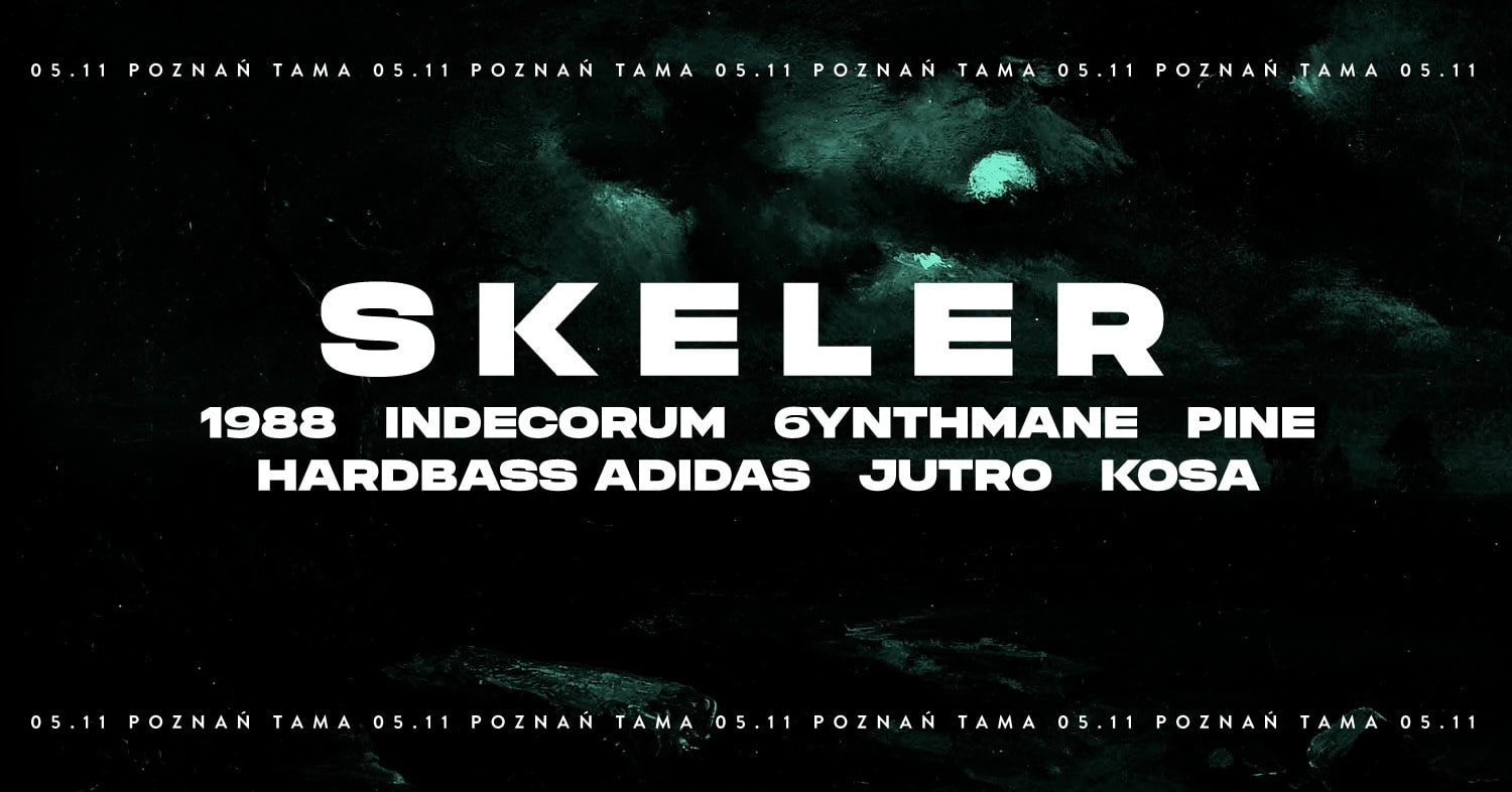 CZELUŚĆ POZNAŃ: SKELER / 1988 / INDECORUM / 6YNTHMANE / CZELUŚĆ / PINE B2B HARDBASS ADIDAS