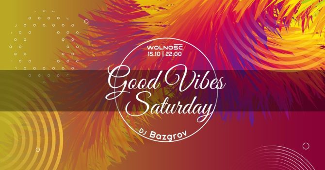 Saturday Good Vibes
