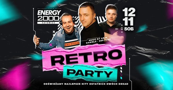 RETRO PARTY | HITY OSTATNICH DWÓCH DEKAD!