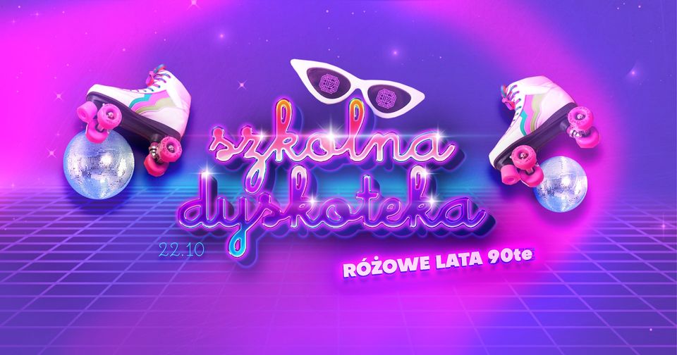 Szkolna Dyskoteka | Różowe lata 90.