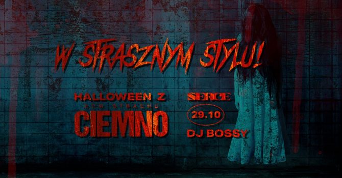 W Strasznym Stylu! – Halloween w Sercu z Domem Strachu Ciemno!
