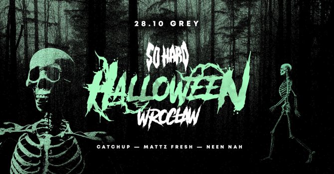 SO HARD HALLOWEEN // Wrocław 28.10