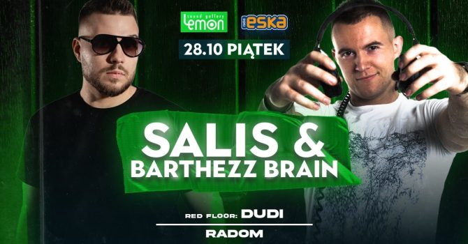 Piątek 28.10 | SALIS & BARTHEZZ BRAIN | do godz 23:00 panie z listy gości FB wstęp free!