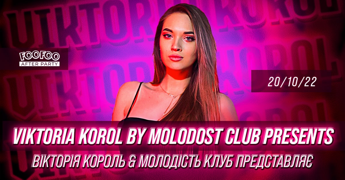 Viktoria Korol presents. | Czwartek Lordis Club & FooFoo After Party 20.10
