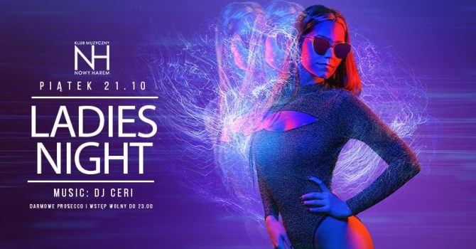LADIES NIGHT – Wstęp wolny i Prosecco do godz 23.00 dla wszystkich Pań.