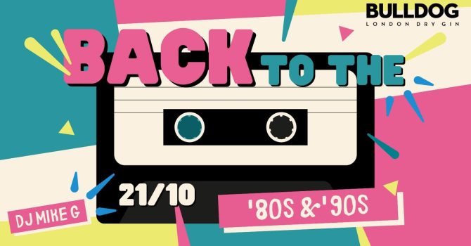 Back to the 80’s & 90’s | Dance Party | Powered by Bulldog