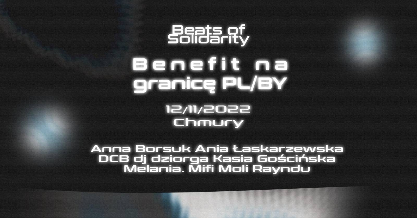 Beats of Solidarity: benefit na granicę PL/BY | 12.11 | CHMURY+HYDRO URO DAY 2