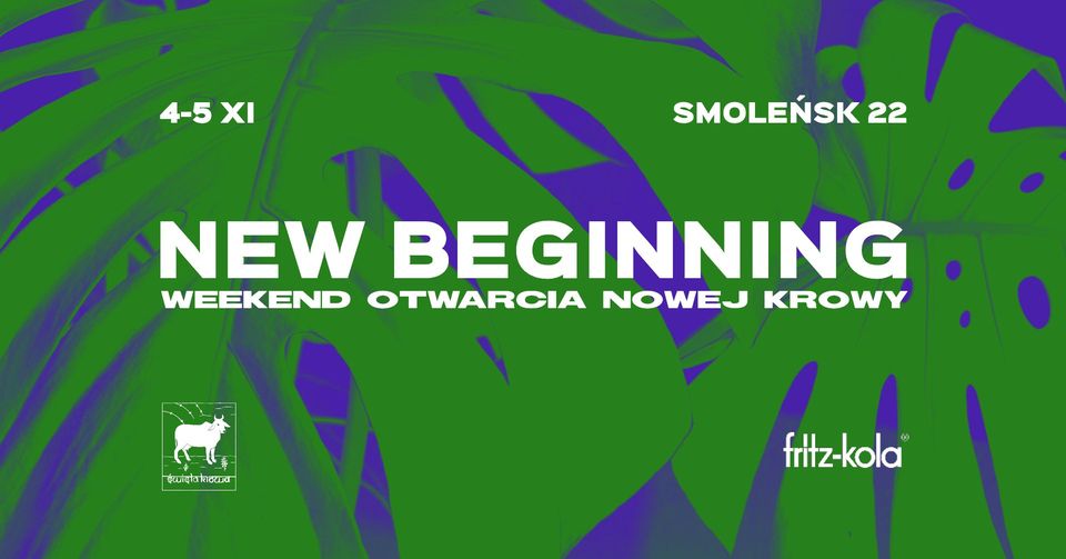 NEW BEGINNING: Weekend otwarcia nowej Krowy