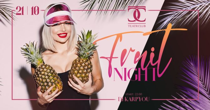 Frruuuit night | dj Karpyou | 21.10 Friday