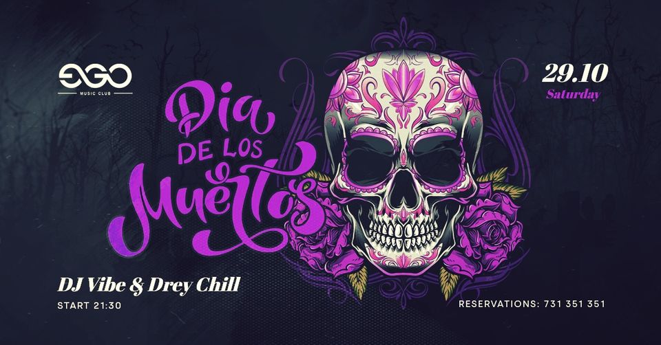 Dia de los muertos| DJ VIBE X DREY CHILL EGO 29.10