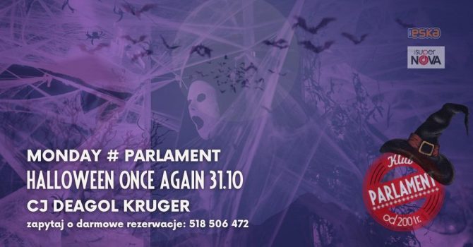 Monday # Parlament | Halloveen Once Again | 31.10 | Cj Deagol Kruger