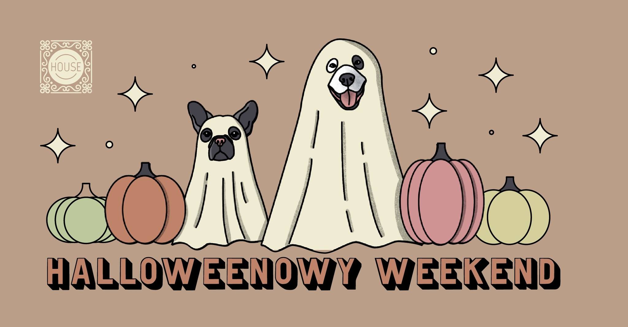 HALLOWEENOWY weekend @HOUSE Szkolna pt.28- pon.31.10