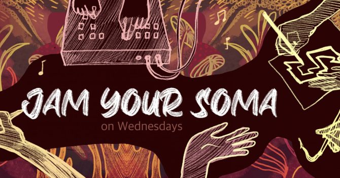 Jam your Soma