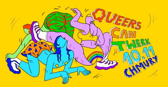 Queers can twerk | Tropikinky Berlin | Chmury 10.11