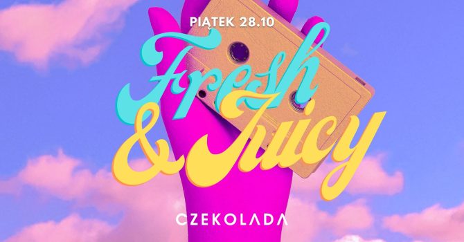 Fresh & Juicy | 28.10