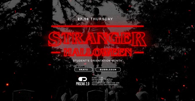 Stranger Halloween x Student’s Orientation Month x Prozak 2.0
