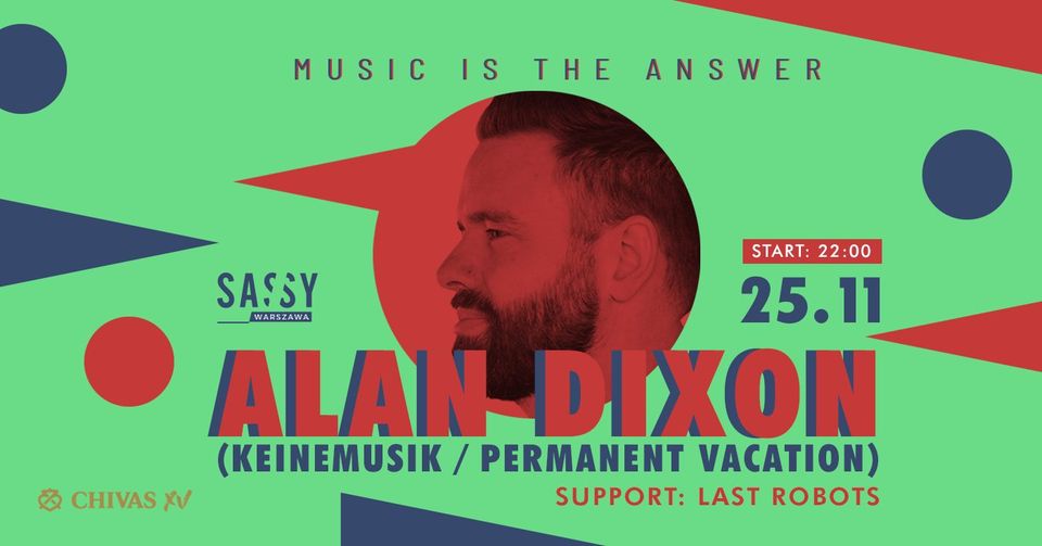 Music is the answer: ALAN DIXON (Keinemusik / UK) | SASSY