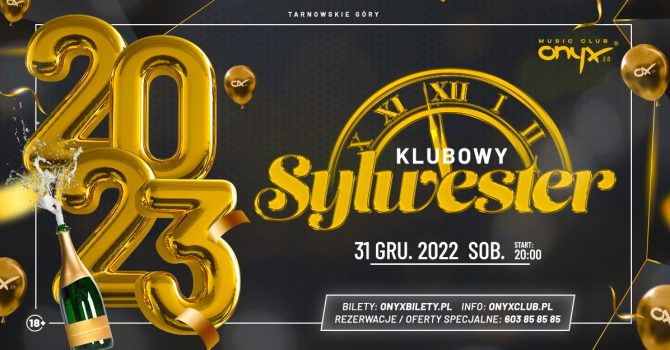 KLUBOWY SYLWESTER 2022/23 W ONYX! Tarnowskie Góry