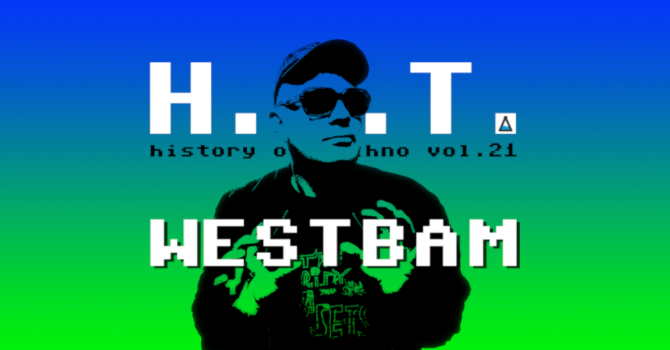 WESTBAM @ History of Techno vol. 21