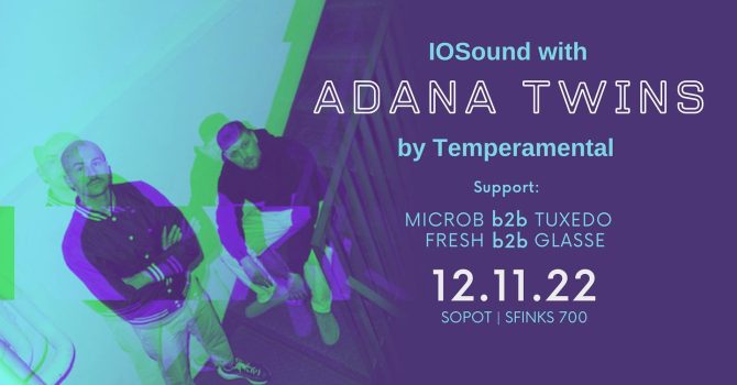 IOSound w / ADANA TWINS by Temperamental
