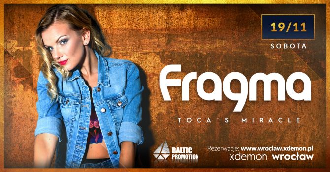 Fragma – 'Toca’s Miracle’ // X-Demon Wrocław