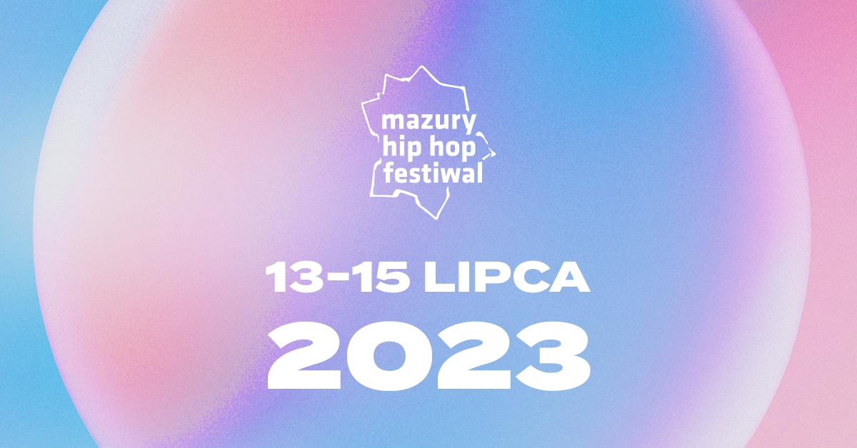MAZURY HIP HOP FESTIWAL 2023