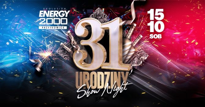 31 URODZINY | SHOW NIGHT