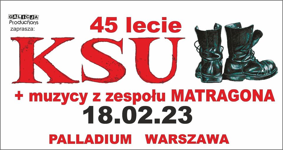 KSU – 45 lecie zespołu + muzycy z zespołu MATRAGONA | 18.02.2023 Warszawa