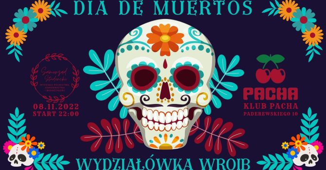 Día de Muertos | Wydziałówka WROiB UPP