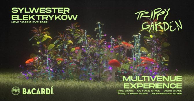 SYLWESTER ELEKTRYKÓW: Trippy Garden