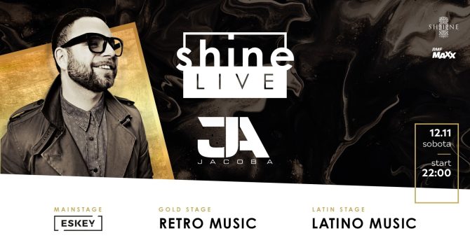 Shine Live: MC JACOB A // Sobota 12.11 //