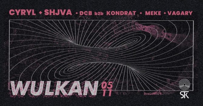 Wulkan w/ Cyryl, Shjva, Dcb, Kondrat, Meke, Vagary