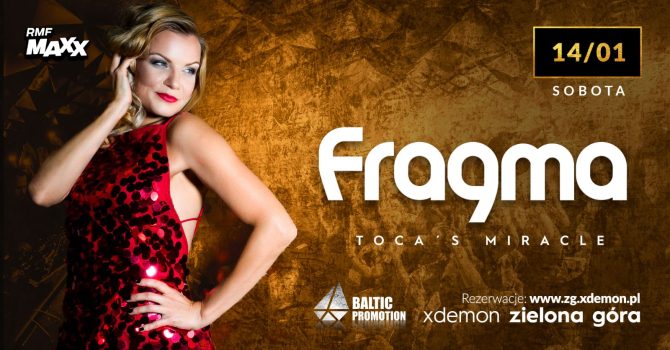 Special Guest: FRAGMA | „Toca’s Miracle” // X-Demon Zielona Góra