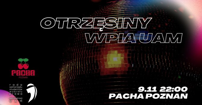 oficjalne OTRZĘSINY WPiA UAM x Pacha Poznań | 9 listopada