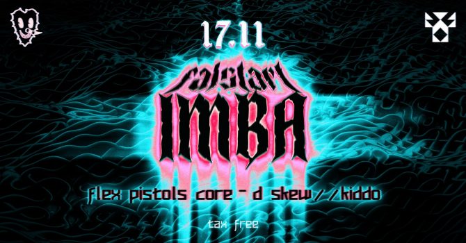FALSTART x IMBA: Flex Pistols, core-d, skew//kiddo
