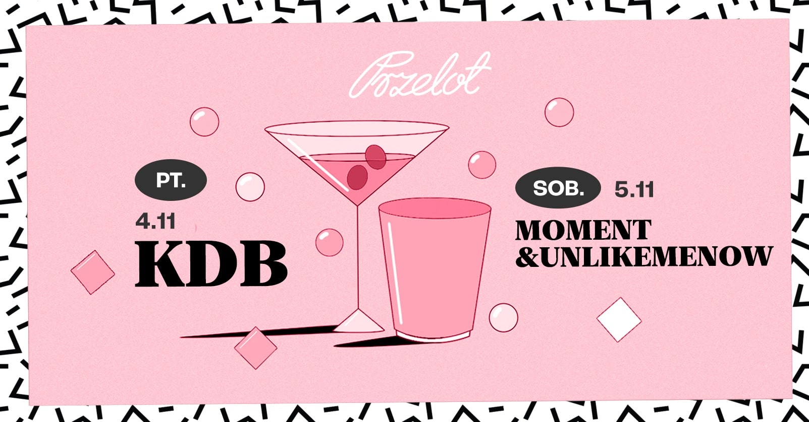 Przelotny weekend: KDB / Moment & UNLIKEMENOW