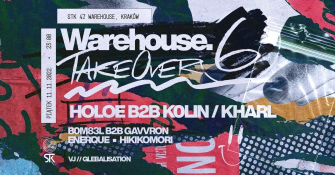 WAREHOUSE TAKEOVER 6 : HOLOE B2B K0LIN / KHARL