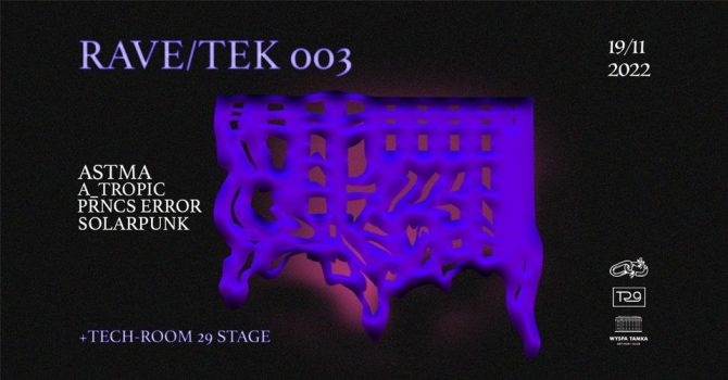 RAVE/TEK 003