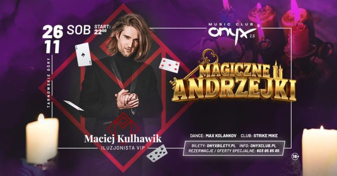Magiczne ANDRZEJKI 2022 – ONYX Tarnowskie Góry!