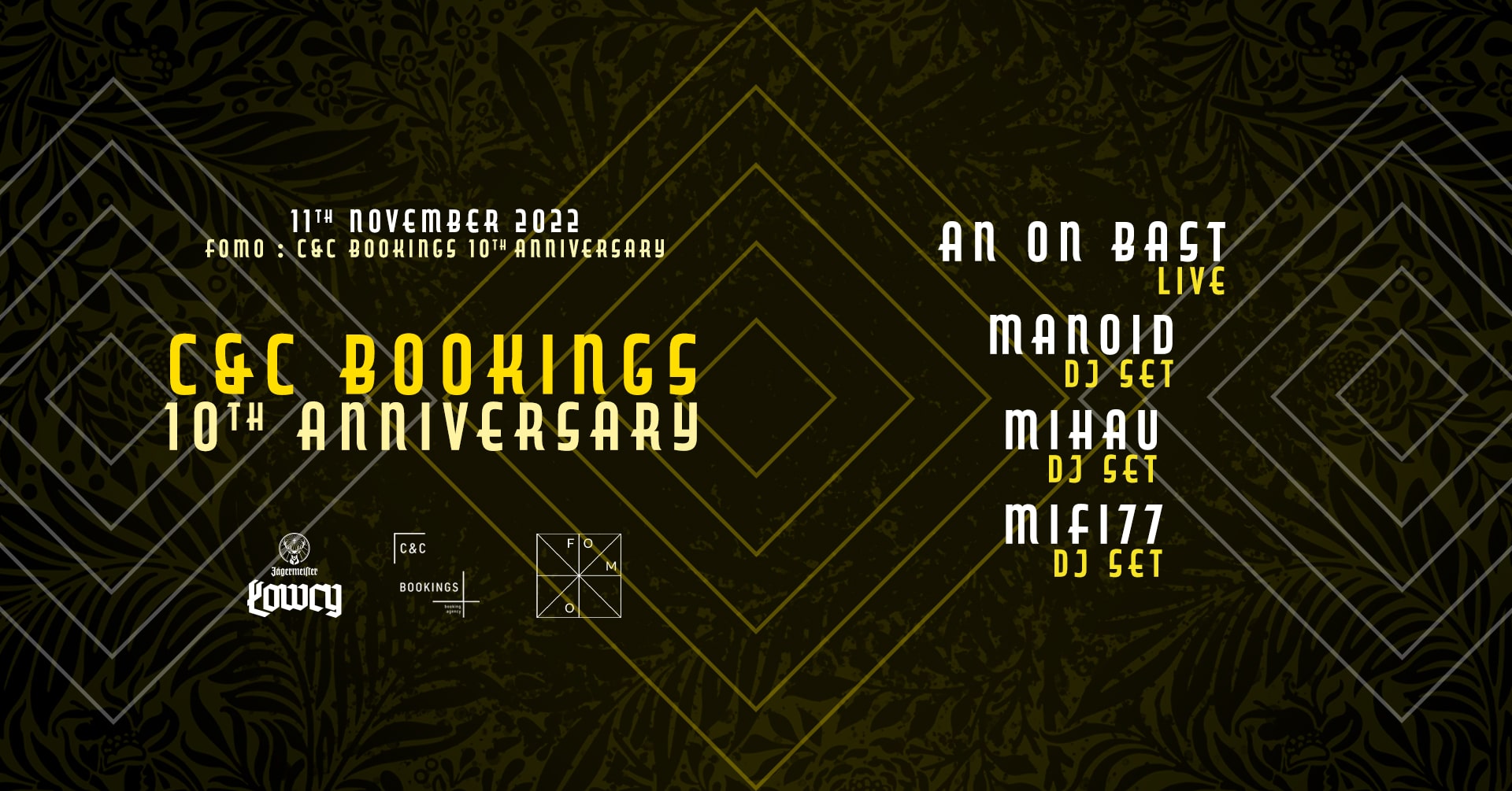 FOMO: C&C BOOKINGS 10th ANNIVERSARY X ŁOWCY- AN ON BAST LIVE, MANOID, MIHAU | MIFI77