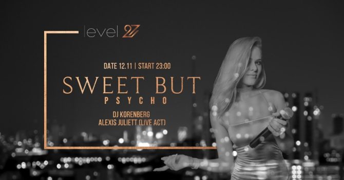 Sweet BUT Psycho | DJ KORENBERG & ALEXIS JULIETT (LIVE ACT)