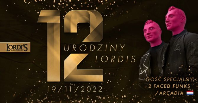 12-te Urodziny Lordis Club | 2 faced Funks / Arcadia