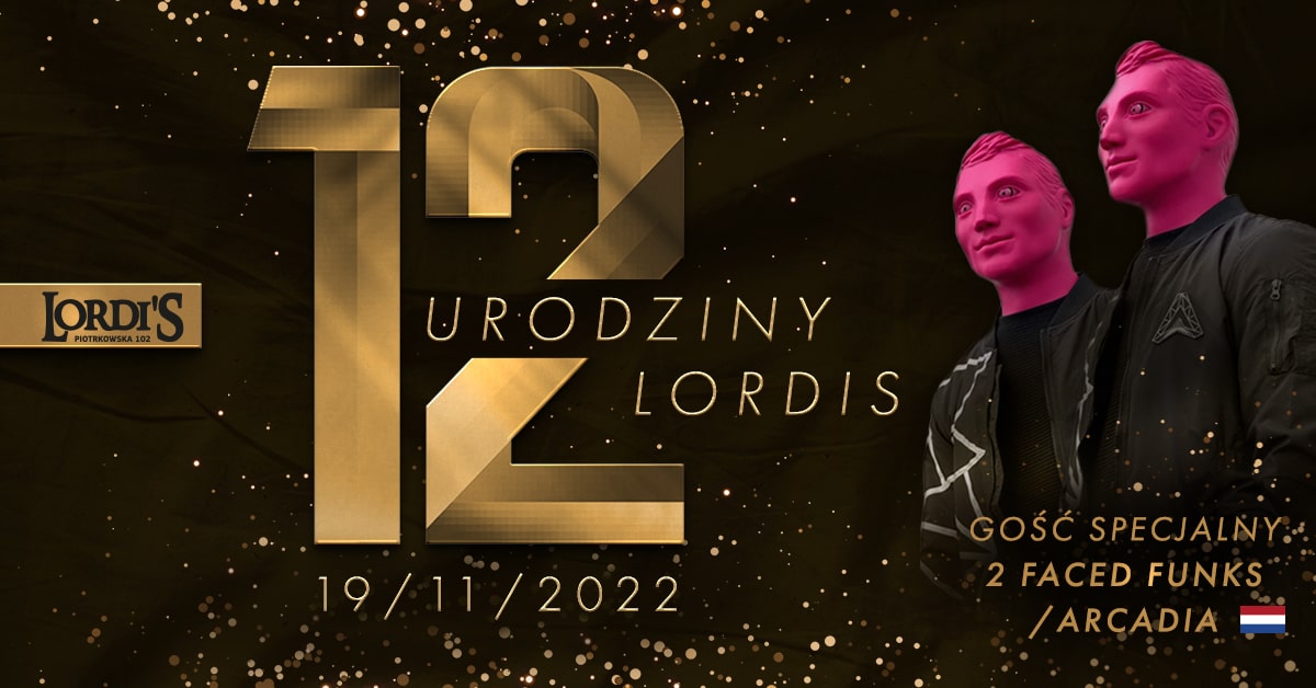 12-te Urodziny Lordis Club | 2 faced Funks / Arcadia
