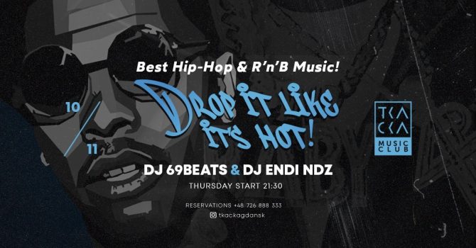 10/11 // Drop it like it’s hot! // 69Beats & Endi NDZ