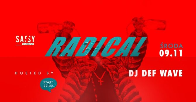 Radical – środy w SASSY!